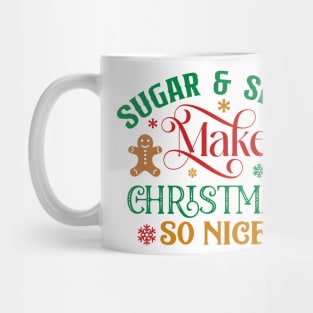 Sugar and spice; Christmas; rhyme; baking; bake; baker; cook; cooking; Xmas; Merry Christmas; cute; funny; humor; Christmas pun Mug